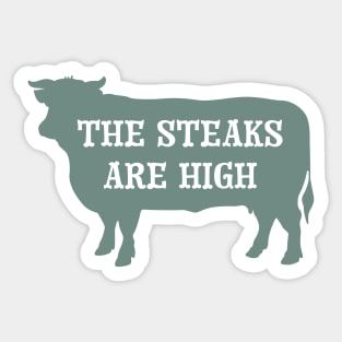 Funny Cow Pun The Steaks are High Sticker